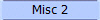 Misc 2